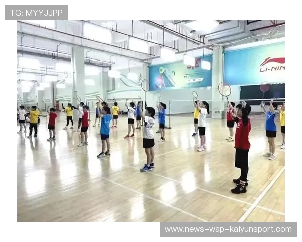 羽毛球青训系统与省市体校联动成效初显